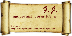 Fegyveresi Jeremiás névjegykártya